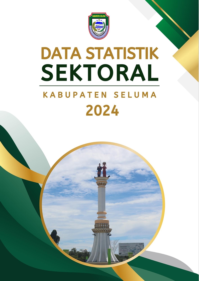 DATA STATISTIK SEKTORAL KABUPATEN SELUMA TAHUN 2024
