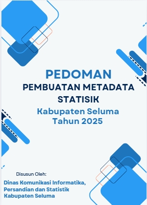 Pedoman Pembuatan Metadata Statistik Kabupaten Seluma Tahun 2025